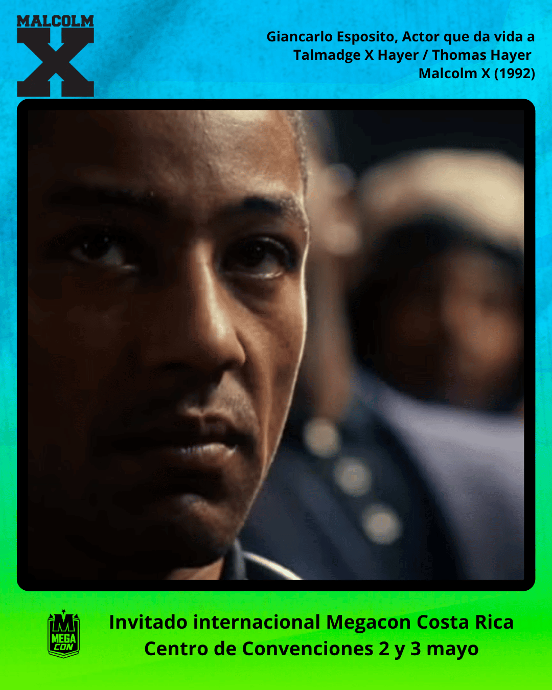 Giancarlo Esposito, Actor que da vida a
Talmadge X Hayer / Thomas Hayer 
Malcolm X (1992)